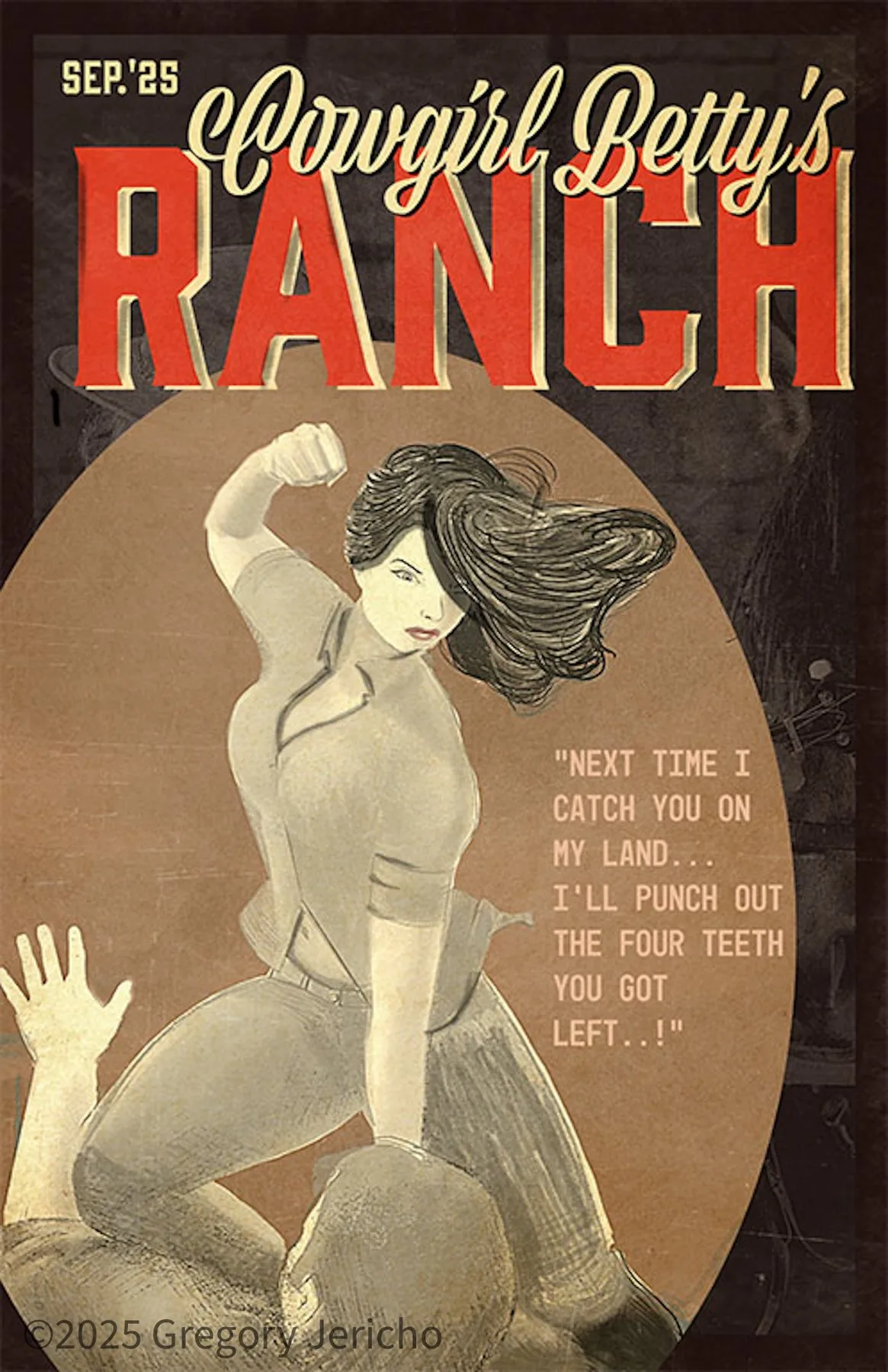 Pulp-poster illustration titled Cowgirl Betty's Ranch: a cowgirl kneels on a downed man, fist raised, with the caption "Next time I catch you on my land... I'll punch out the four teeth you got left..!"
